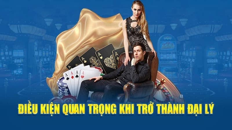 Những điều kiện cần để đăng ký làm đại lý FA88